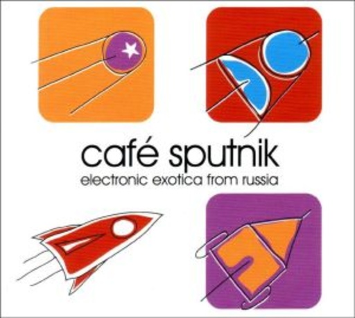 Diverse – Café Sputnik: Electronic Exotica From Russia