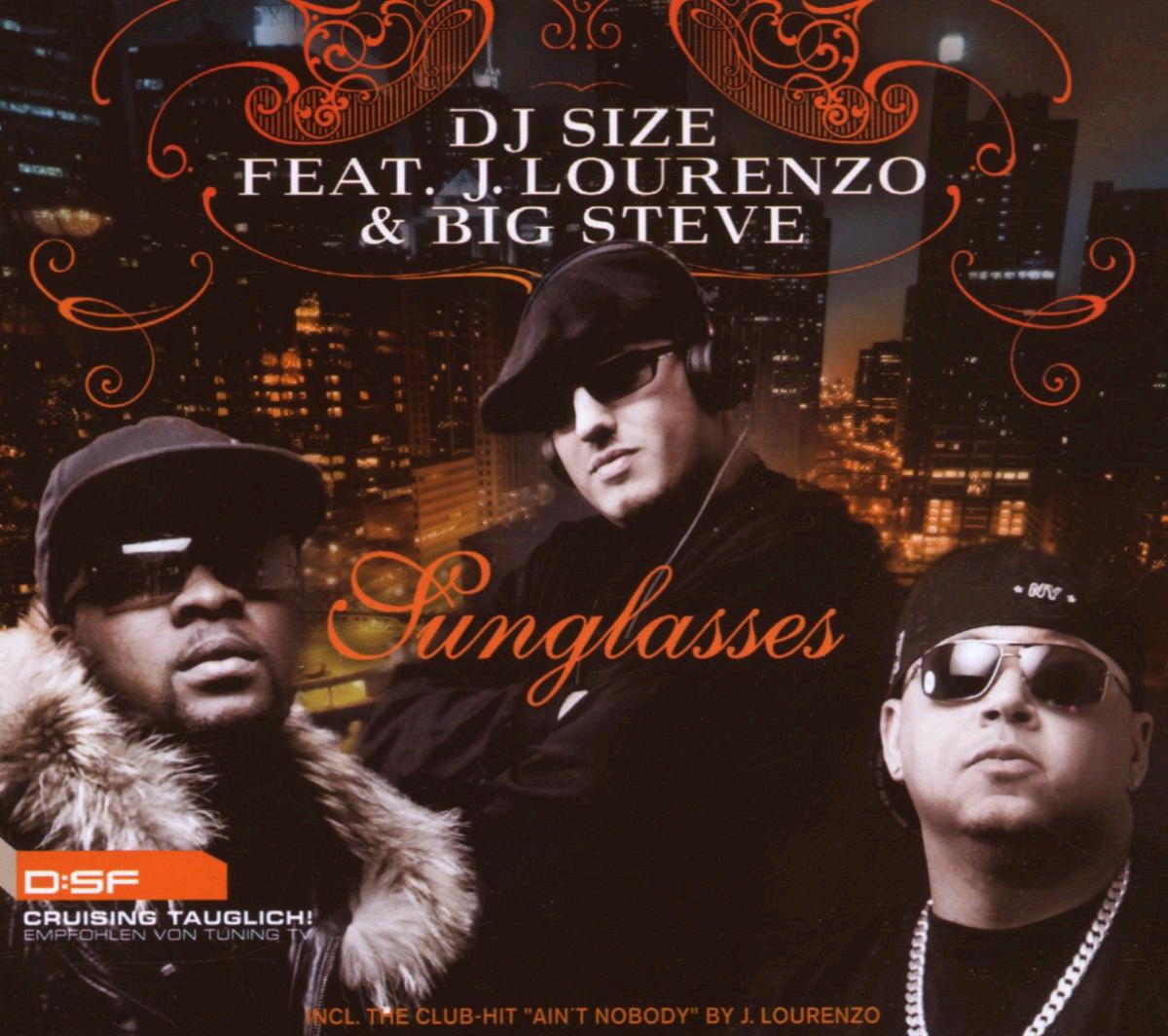 DJ Size feat. J. Lourenzo & Big Steve – Sunglasses