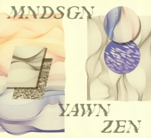 Mndsgn – Yawn Zen