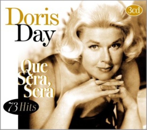 Doris Day – Que Sera, Sera - 73 Hits