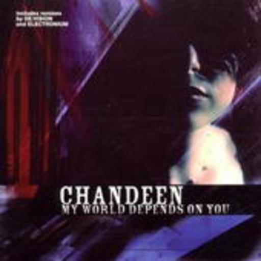Chandeen – My World Depends On You