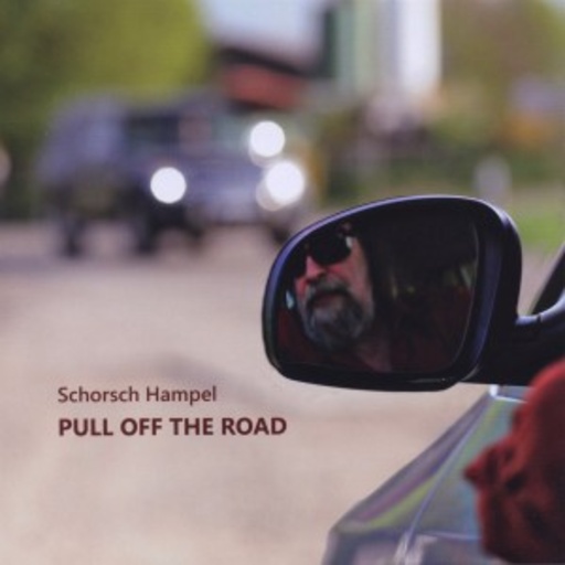 Schorsch Hampel – Pull Off The Road