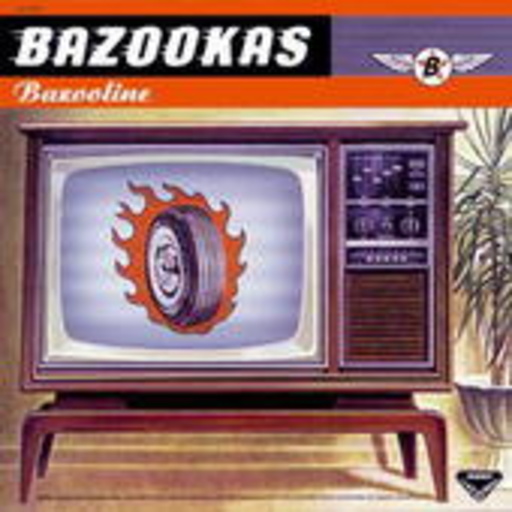 Bazookas – Bazooline