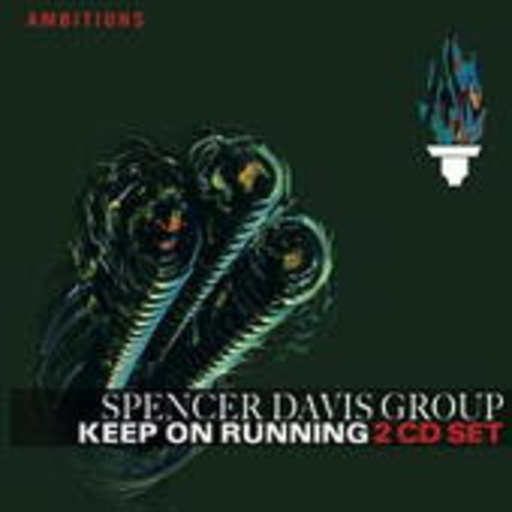 Spencer Davis Group – Keep On Running