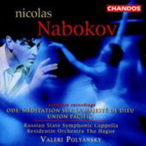 Valeri Polyansky/Russian State Symphonic Capella/... – Ode: Meditation Sur La Majesté De Dieu Union Pacific