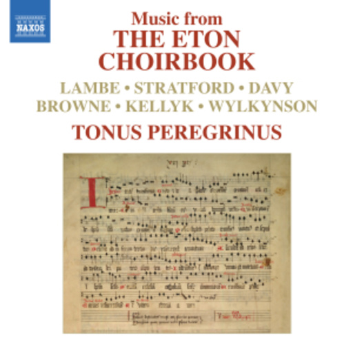 Tonus Peregrinus – Music From The Eton Choirbook
