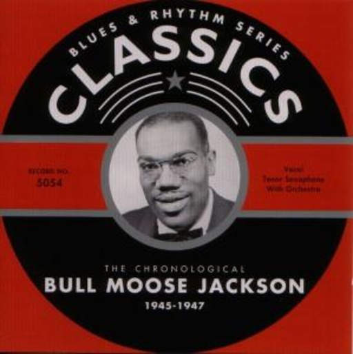 Bull Moose Jackson – Classics 1945-1947