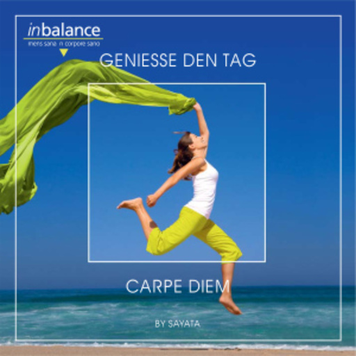 Sayata – Geniesse den Tag - Carpe Diem