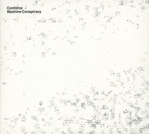 Conforce – Machine Conspiracy
