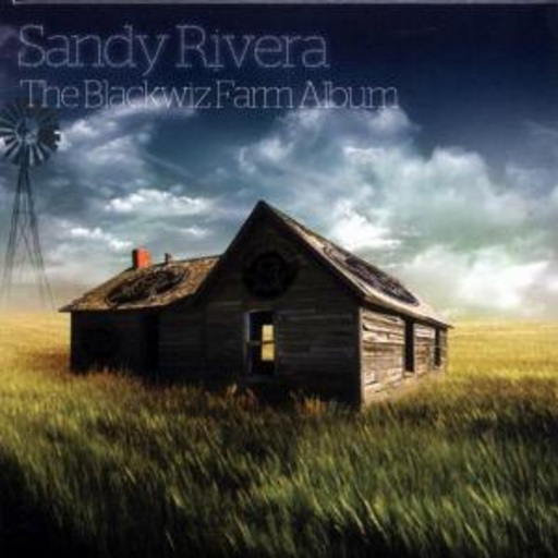 Sandy Rivera – The Blackwiz Farm