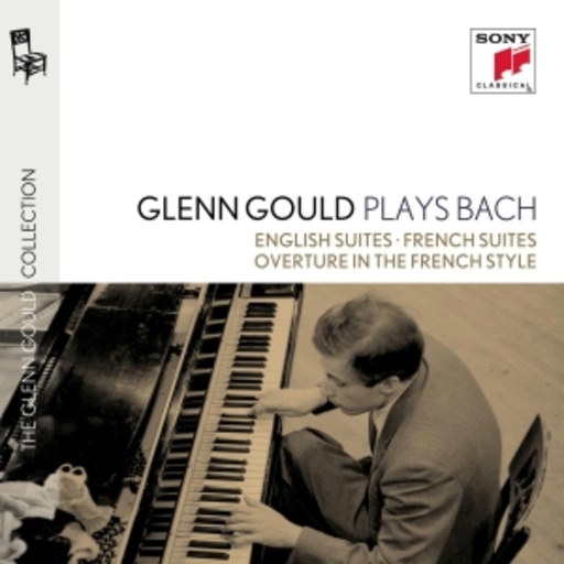Glenn Gould – Glenn Gould Plays Bach - English Suites/French Suites