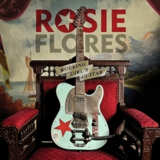 Rosie Flores – Working Girl's Guitar