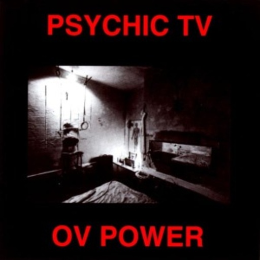 Psychic TV – Ov Power
