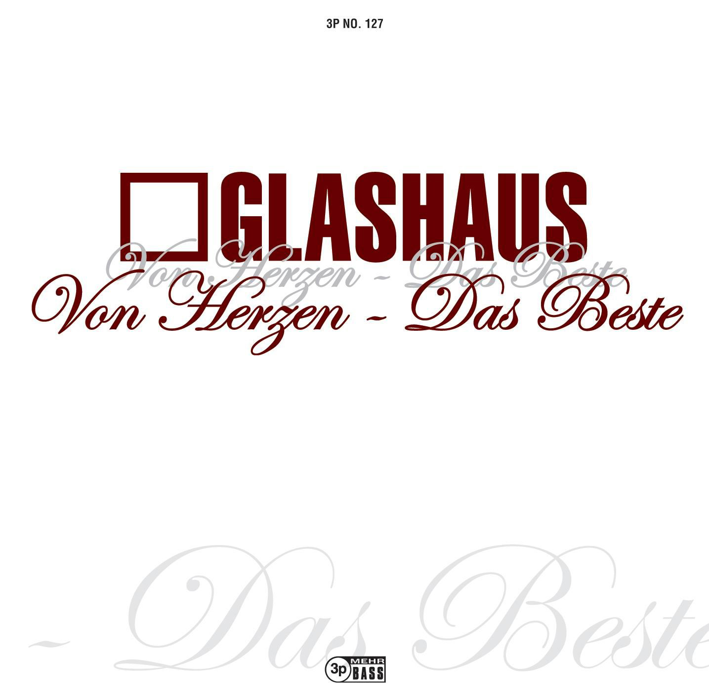 Glashaus – Von Herzen - Das Beste