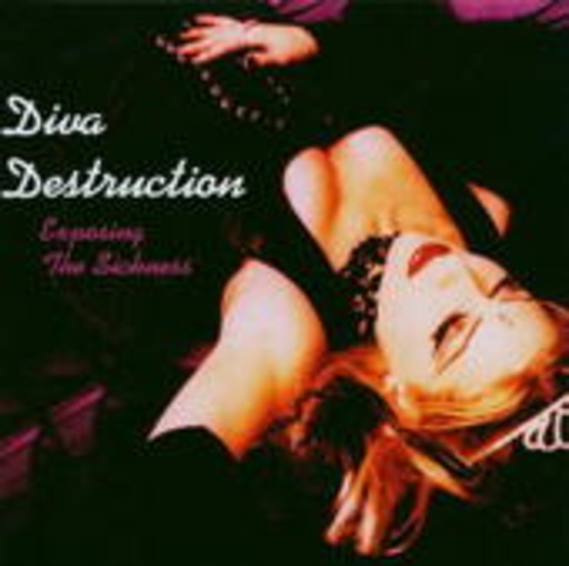 Diva Destruction – Exposing The Sickness