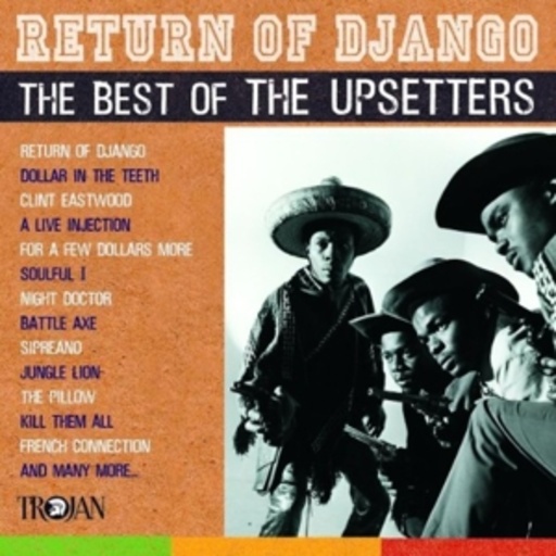 The Upsetters – Return Of Django - The Best Of