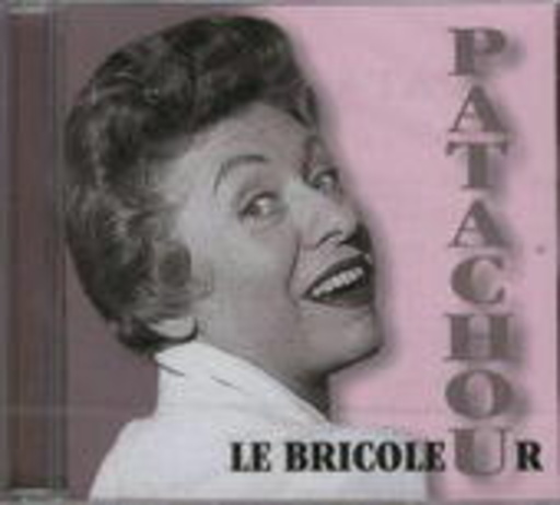 Patachou – Le Bricoleur