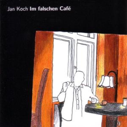 Jan Koch – Im falschen Café