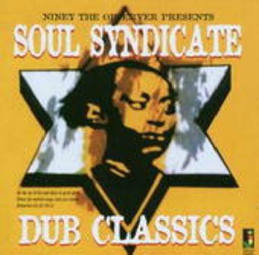 Niney The Observer – Soul Syndicate - Dub Classics