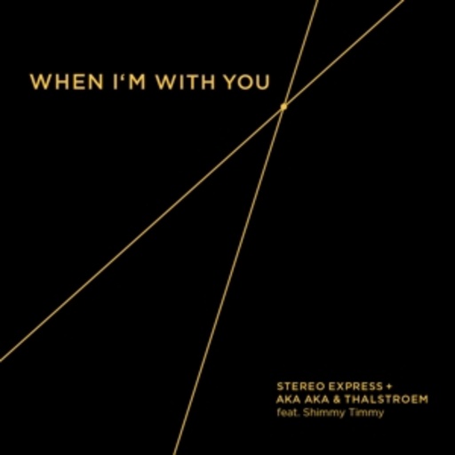 Stereo Express & AKA AKA & Thalstroem – When I'm With You