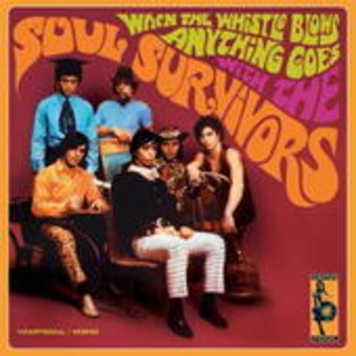 Soul Survivors – When The Whistle Blows Anything