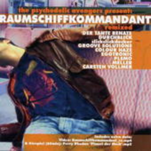 Psychedelic Avengers – Raumschiffkommandant - die Remixe