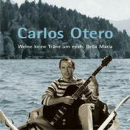 Carlos Otero – Weine keine Träne um mich, Bella Maria