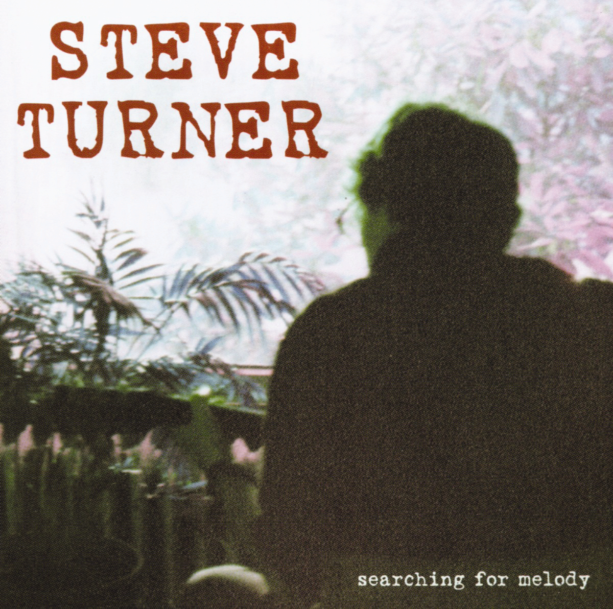 Steve Turner – Searching For Melody
