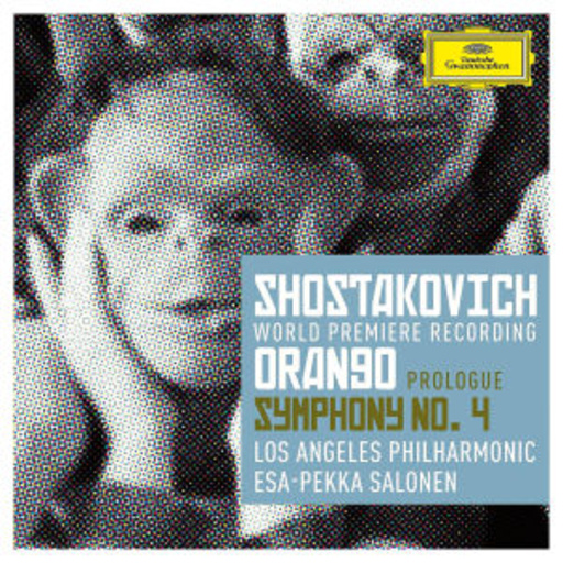 Esa-Pekka Salonen/Los Angeles Philharmonic Orchestra – Orango/Symphony No. 4