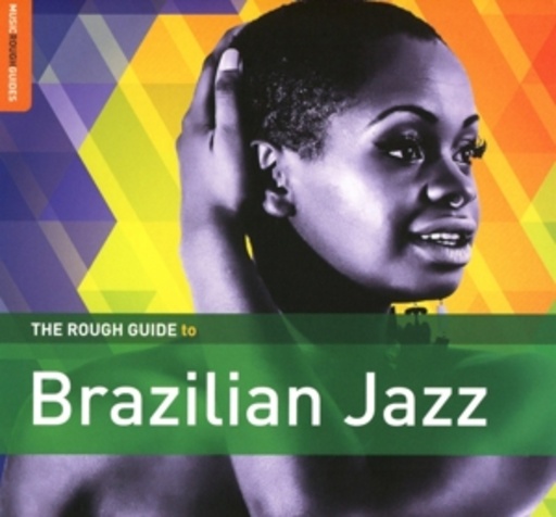 Diverse – The Rough Guide To Brazilian Jazz