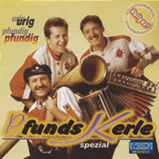 Pfunds Kerle – Urig pfundig