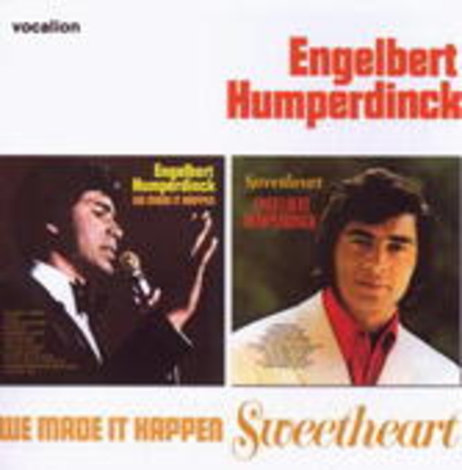 Engelbert Humperdinck – We Made It Happen/Sweetheart