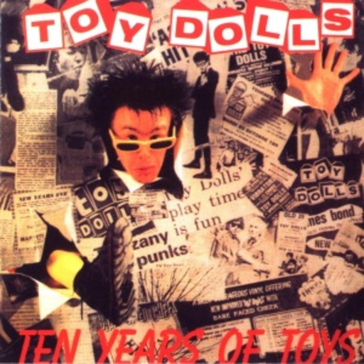 Toy Dolls – Ten Years Of Toys