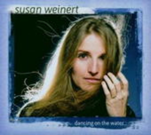 Susan Weinert – Dancing On The Water