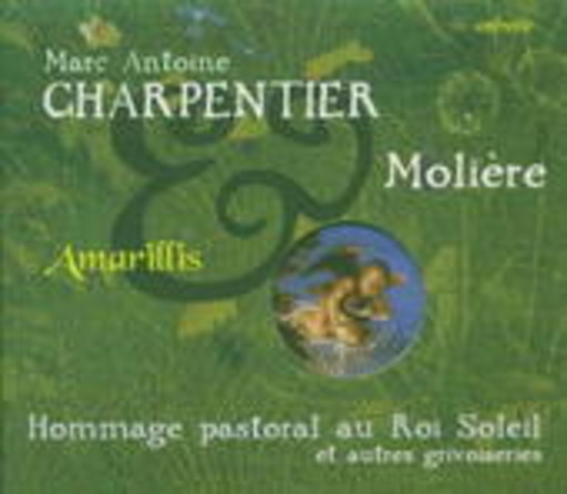 Ensemble Amarillis – Hommage Pastoral Au Roi Soleil