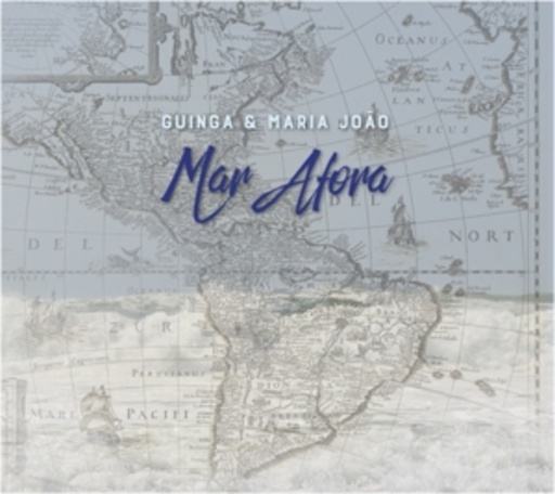 Guinga E Maria Joao – Mar Afora