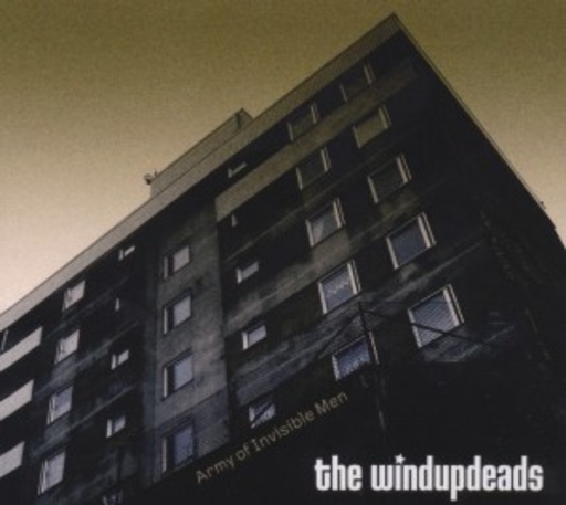 The Windupdeads – Army Of Invisible Men