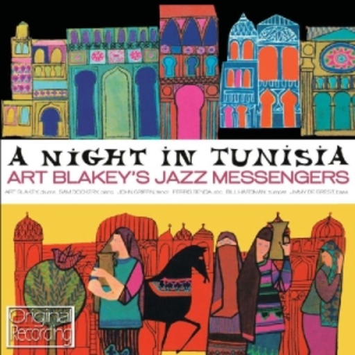 Art Blakey's Jazz Messengers – A Night In Tunisia
