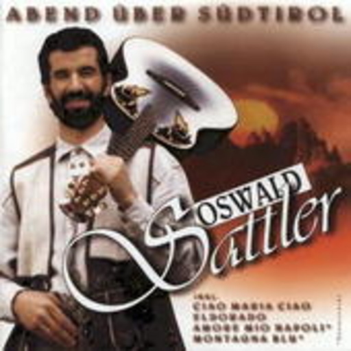 Oswald Sattler – Abend über Südtirol