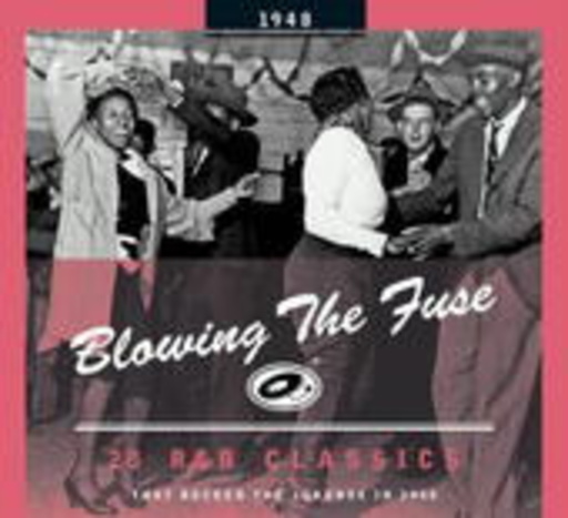 Blowing The Fuse – R&B Classics 1948