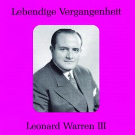 Leonard Warren III – Lebendige Vergangenheit