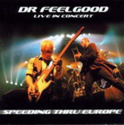 Dr. Feelgood – Speeding Thru Europe