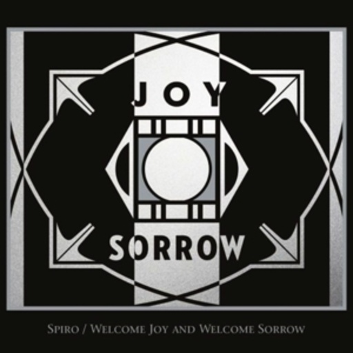 Spiro – Welcome Joy And Welcome Sorrow