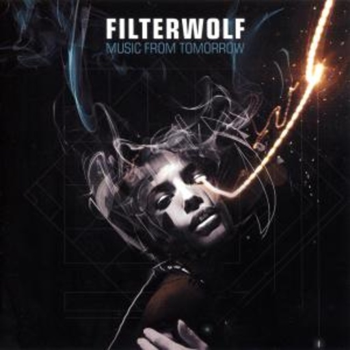 Filterwolf – Music From Tomorrow
