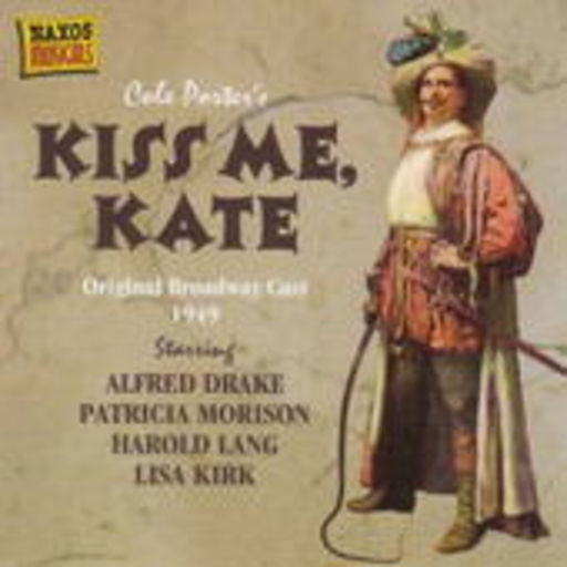 Alfred Drake/Patricia Morison – Kiss Me, Kate (Original Broadway Cast 1949)