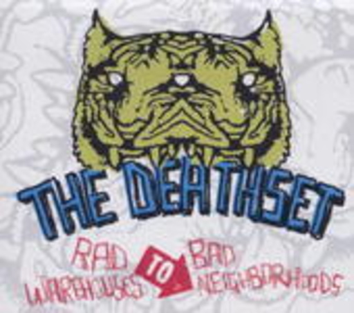 The Death Set – Rad Warehouses To Bad Neighbourhoods (Redux)