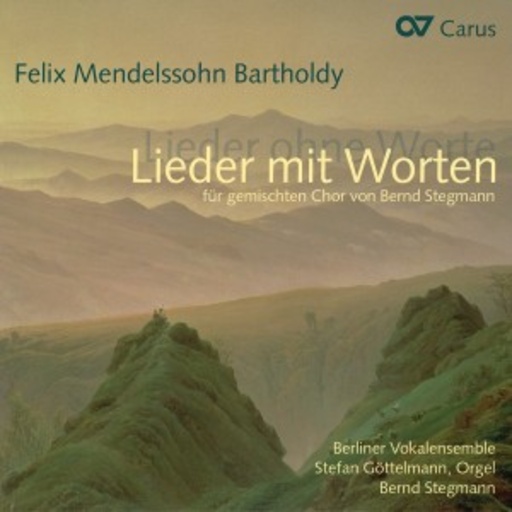 Bernd Stegmann/Berliner Vokalensemble – Lieder mit Worten