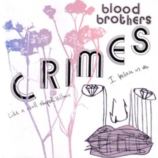 Blood Brothers – Crimes