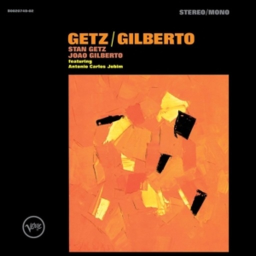 Stan Getz/Astrudo Gilberto – Getz/Gilberto - 50th Anniversary