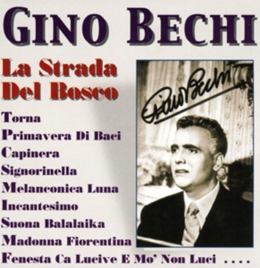 Gino Bechi – La Strada Del Bosco